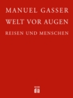 Welt vor Augen : Reisen und Menschen - eBook