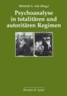 Psychoanalyse in totalitaren und autoritaren Regimen - eBook