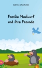 Familie Maulwurf und ihre Freunde - eBook