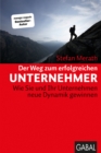 Der Weg zum erfolgreichen Unternehmer : Wie Sie und Ihr Unternehmen neue Dynamik gewinnen - eBook