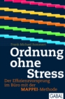 Ordnung ohne Stress : Der Effizienzvorsprung im Buro mit der MAPPEI-Methode - eBook