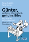 Gunter, der innere Schweinehund, geht ins Buro : Ein tierisches Office-Handbuch - eBook