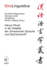 Hanyu Pinyin in der Didaktik der chinesischen Sprache und Zeichenschrift - eBook