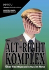 ALT-RIGHT COMPLEX - The On Right-Wing Populism Online : HMKV AUSSTELLUNGSMAGAZIN 2019/1 - Book