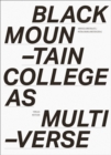 Black Mountain College as Multiverse - Book