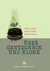 Uber Gentechnik und Klone : Eine Ubersicht - eBook