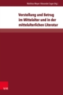 Verstellung und Betrug im Mittelalter und in der mittelalterlichen Literatur - eBook
