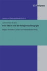 Paul Tillich und die Religionspadagogik : Religion, Korrelation, Symbol und Protestantisches Prinzip - eBook