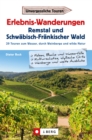 Erlebnis-Wanderungen Remstal und Schwabisch-Frankischer Wald : 29 Touren am Wasser, durch wilde Natur und auf den Spuren der Romer - eBook
