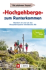 »Hochgehberge« zum Runterkommen : Wandern im und um das Biospharengebiet Schwabische Alb - eBook