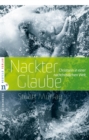 Nackter Glaube : Christsein in einer nachchristlichen Welt - eBook