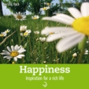 Happiness : Inspiration for a rich life - eBook