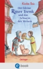 Der kleine Ritter Trenk und das Schwein der Weisen - eBook