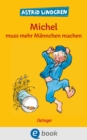 Michel aus Lonneberga 2. Michel muss mehr Mannchen machen : Die klassischen Illustrationen von Bjorn Berg erstmals in Farbe - eBook