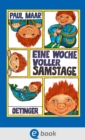 Das Sams 1. Eine Woche voller Samstage : Fantastischer Kinderbuch-Klassiker fur Kinder ab 7 Jahren - eBook
