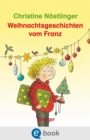 Weihnachtsgeschichten vom Franz - eBook
