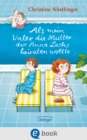 Als mein Vater die Mutter der Anna Lachs heiraten wollte : Preisgekrontes, charmantes Kinderbuch uber Patchwork-Familien fur Kinder ab 9 Jahren - eBook