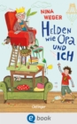 Helden wie Opa und ich : Turbulentes und witziges Kinderbuch ab 8 Jahre - eBook