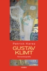 Gustav Klimt. Zeit und Leben des Wiener Kunstlers Gustav Klimt : Romanbiografie - eBook