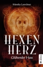 Hexenherz. Gluhender Hass : Fantasyroman - eBook