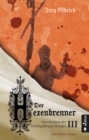 Der Hexenbrenner. Geschichten des Dreiigjahrigen Krieges. Band 3 : Historischer Roman - eBook