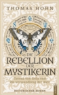 Die Rebellion der Mystikerin : Teresa von Avila und die Verwandlung der Welt - eBook