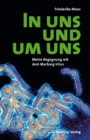 In uns und um uns : Meine Begegnung mit dem Marburg-Virus - eBook