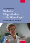 Nach dem Pflege-Studium in die Altenpflege? : Die Erwartungen der Arbeitgeber - eBook