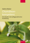 Chamaleonkompetenz : Eine Studie in der pflegepraktischen Ausbildung - eBook