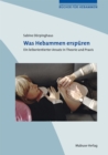 Was Hebammen erspuren : Ein leiborientierter Ansatz in Theorie und Praxis - eBook