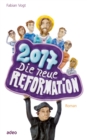 2017 - Die neue Reformation : Roman. - eBook
