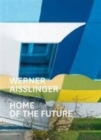 Werner Aisslinger : Home of the Future - Book