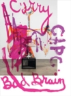 Aaron Curry : Bad Brain - Book