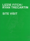 Lizzie Fitch / Ryan Trecartin - Site Visit - Book