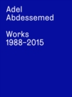 Adel Abdessemed. Works 1988 - 2015 - Book