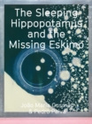Joao Maria Gusmao & Pedro Paiva : The Sleeping Hippotalamus and the Missing Eskimo - Book