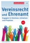 Vereinsrecht und Ehrenamt : Engagiert in Vereinen, Initiativen und Projekten - eBook