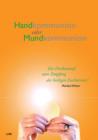 Handkommunion oder Mundkommunion : Ein Denkansto zum Empfang der heiligen Eucharistie! - eBook