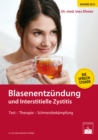 Blasenentzundung und Interstitielle Zystitis : Test - Therapie - Schmerzbekampfung - eBook