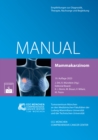 Manual Mammakarzinom : Empfehlungen zur Diagnostik, Therapie, Nachsorge und Begleitung - eBook