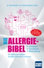 Die Allergie-Bibel. Ursachen - Symptome - Behandlung : Mit zahlreichen Tabellen allergieauslosender Substanzen - eBook