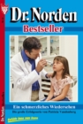 Dr. Norden Bestseller 63 - Arztroman : Ein schmerzliches Wiedersehen - eBook