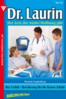 Dr. Laurin 12 - Arztroman : Der Unfall - Bewahrung fur die Kayser-Klinik - eBook