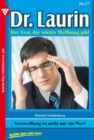 Dr. Laurin 17 - Arztroman : Verzweiflung ist nicht nur ein Wort - eBook