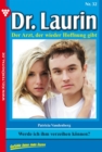 Dr. Laurin 32 - Arztroman : Werde ich ihm verzeihen konnen? - eBook