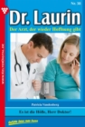 Dr. Laurin 38 - Arztroman : Es ist die Holle, Herr Doktor! - eBook