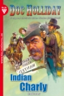 Doc Holliday 26 - Western : Indian Charly - eBook