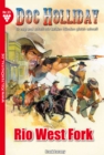 Doc Holliday 33 - Western : Rio West Fork - eBook