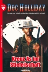 Doc Holliday 34 - Western : Kreuz As im Stiefelschaft - eBook