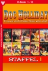 Doc Holliday Staffel 1 - Western : E-Book 1-10 - eBook